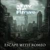  ESCAPE WITH ROMEO: After The Future